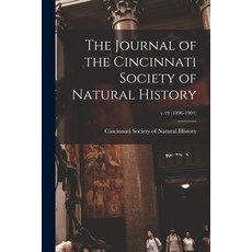 (英文圖書) The Journal of the Cincinnati Society of Natural History; v.19 (1896-1901) 平裝版, Legare Street Press, 英文