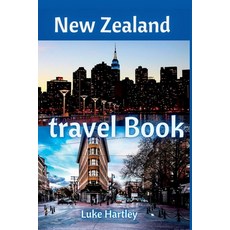 (英文圖書) New Zealand travel book: 2023 Top places to visit in New Zealand 平裝版, Independently Published, 英文
