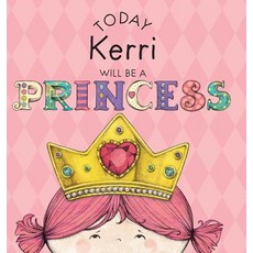 (英文圖書)Today Kerri Will Be a Princess 精裝版, Andrews McMeel Publishing, 英文