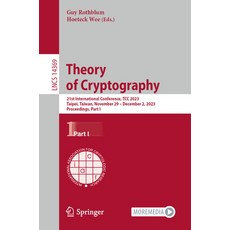 (英文圖書) Theory of Cryptography: 21st International Conference Tcc 2023 Taipei Taiwan November 29 ... 平裝版, Springer, 英文