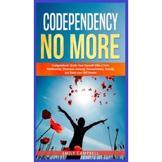Codependency No More: Codependents' Guide - Heal Yourself After a Toxic Relationship Overcome Jealo... 精裝版, Charlie Creative Lab, 英文