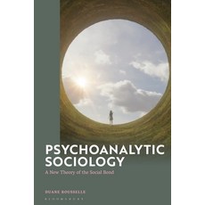 (英文圖書) Psychoanalytic Sociology: A New Theory of the Social Bond 精裝版, Bloomsbury Publishing PLC, 英文