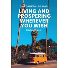 Take This Life On the Road: Living and Prospering Wherever You Wish 平裝版, Natalia Stepanova, 英文