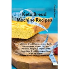(英文圖書) Keto Bread Machine Recipes 平裝版, Carolina Smith, 英文