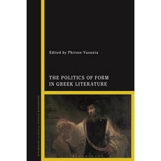 (英文圖書) The Politics of Form in Greek Literature 平裝版, Bloomsbury Academic, 英文