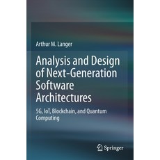 Analysis and Design of Next-Generation Software Architectures, Springer, 英文, 平裝版