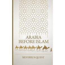 (英文圖書) Arabia Before Islam: Secret Knowledge among Arabs before Islam 平裝版, Independently Published, 英文