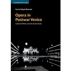 Opera in Postwar Venice: Cultural Politics and the Avant-Garde 精裝版, Cambridge University Press, 英文