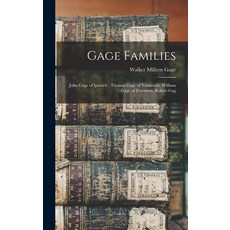 (英文圖書) Gage Families: John Gage of Ipswich Thomas Gage of Yarmouth William Gage of Freetown Rober... 精裝版, Legare Street Press, 英文