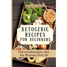 (英文圖書) Ketogenic Recipes for Beginners: The revolutionary diet for Women Over 50 平裝版, Shannon Wood, 英文