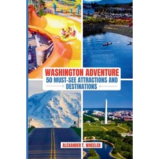 (英文圖書) Washington Adventure: 50 Must-See Attractions and Destinations: Ultimate Guide... 平裝版, Independently Published, 英文