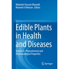 (英文圖書) Edible Plants in Health and Diseases: Volume II: Phytochemical and Pharmacological Properties 平裝版, Springer, 英文