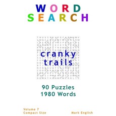 Word Search: Cranky Trails 90 Puzzles 1980 Words Volume 7 Compact 5x 8 Size 平裝版, Independently Published, 英文