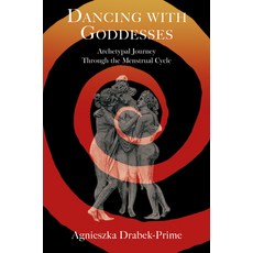 (英文圖書) Dancing with Goddesses: An Archetypal Journey Through the Menstrual Cycle 平裝版, Aeon Books, 英文