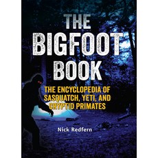 The Bigfoot Book: The Encyclopedia of Sasquatch Yeti and Cryptid Primates 平裝版, Visible Ink Press, 英文