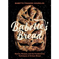 (英文圖書) Babette's Bread: Stories Recipes and the Fundamental Techniques of Artisan Bread 精裝版, Touchwood Editions, 英文