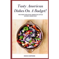 (英文圖書) Tasty American Dishes on a Budget 平裝版, Independently Published, 英文