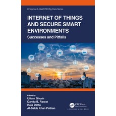 Internet of Things and Secure Smart Environments: Successes and Pitfalls 精裝版, CRC Press, 英文
