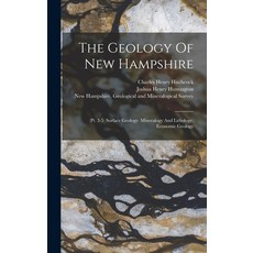 (英文圖書) The Geology Of New Hampshire: (pt. 3-5) Surface Geology. Mineralogy And Lithology. Economic G... 精裝版, Legare Street Press, 英文