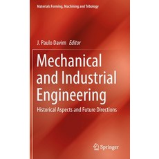 (英文圖書) Mechanical and Industrial Engineering: Historical Aspects and Future Directions 精裝版, Springer, 英文