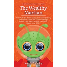 (英文圖書) The Wealthy Martian: An Out-Of-This-World Guide to Financial Literacy for Parents Teens and ... 精裝版, Tellwell Talent, 英文