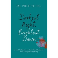 (英文圖書) Darkest Night Brightest Dawn: A Lent Reflection 平裝版, Yeung E Publishing, 英文