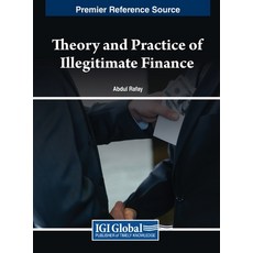 (英文圖書) Theory and Practice of Illegitimate Finance 精裝版, IGI Global, 英文