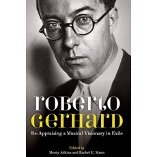 (英文圖書) Roberto Gerhard: Re-Appraising a Musical Visionary in Exile 精裝版, Oxford University Press, USA, 英文