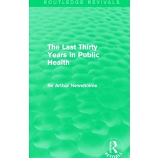 (英文圖書) The Last Thirty Years in Public Health (Routledge Revivals) 平裝版, Routledge, 英文
