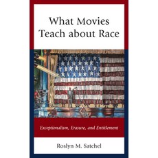 (英文圖書) What Movies Teach about Race: Exceptionalism Erasure and Entitlement 精裝版, Lexington Books, 英文