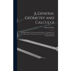 (英文圖書) A General Geometry and Calculus: Including Book I. of the General Geometry Treating of Loci ... 精裝版, Legare Street Press, 英文