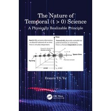 (英文圖書) The Nature of Temporal (T > 0) Science: A Physically Realizable Principle 精裝版, CRC Press, 英文