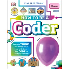 How to Be a Coder: Learn to Think Like a Coder with Fun Activities Then Code in Scratch 3.0 Online 精裝版, DK Publishing (Dorling Kindersley), 英文