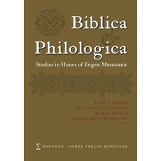 (英文圖書) Biblica et Philologica: Studies in Honor of Eugen Munteanu 平裝版, Hartung & Gorre, 英文