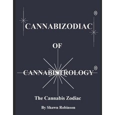 Cannabizodiac of Cannabistrology: The Cannabis Zodiac 平裝版, Independently Published, 英文