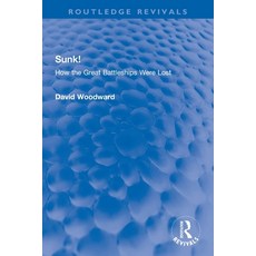 (英文圖書) Sunk!: How the Great Battleships Were Lost 平裝版, Routledge, 英文