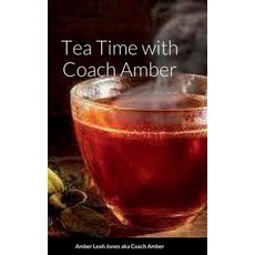 (英文圖書) Tea Time with Coach Amber 精裝版, Lulu.com, 英文