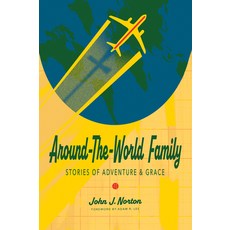 (英文圖書) Around-the-World Family: Stories of Adventure & Grace 平裝版, 1517 Publishing, 英文