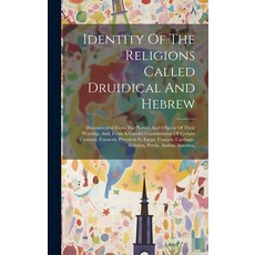 (英文圖書) Identity Of The Religions Called Druidical And Hebrew: Demonstrated From The Nature And Objec... 精裝版, Legare Street Press, 英文