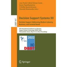 (英文圖書) Decision Support Systems XII: Decision Support Addressing Modern Industry Business and Soci... 平裝版, Springer, 英文