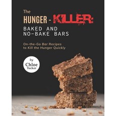 (英文圖書) The Hunger-Killer: Baked and No-Bake Bars: On-the-Go Bar Recipes to Kill the Hunger Quickly 平裝版, Independently Published, 英文