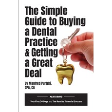 (英文圖書) The Simple Guide to Buying a Dental Practice & Getting a Great Deal 平裝版, Blue Beetle Books Inc., 英文