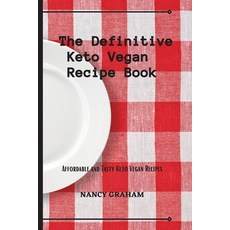 (英文圖書) The Definitive Keto Vegan Recipe Book: Affordable and tasty keto vegan recipes 平裝版, Nancy Graham, 英文