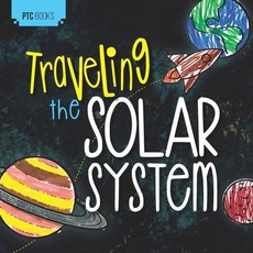 (英文圖書) Traveling the Solar System 平裝版, Independently Published, 英文