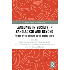 (英文圖書) Language in Society in Bangladesh and Beyond: Voices of the Unheard in the Glob... 平裝版, Routledge, 英文
