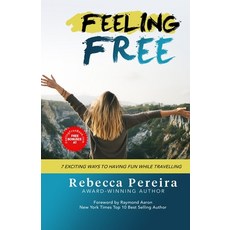(英文圖書) Feeling Free: 7 Exciting Ways to Have Fun While Travelling 平裝版, 10-10-10 Publishing, 英文
