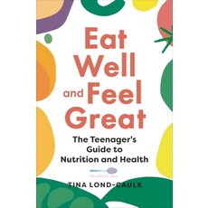 (英文圖書) Eat Well and Feel Great: The Teenager's Guide to Nutrition and Health 平裝版, Green Tree, English