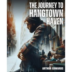 (英文圖書) The Journey To Hangtown Haven 平裝版, Explora Books, 英文