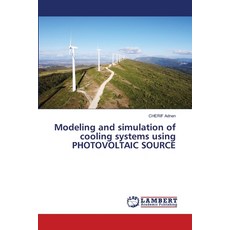 (英文圖書) Modeling and simulation of cooling systems using PHOTOVOLTAIC SOURCE 平裝版, LAP Lambert Academic Publis..., 英文