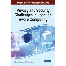 (英文圖書) Privacy and Security Challenges in Location Aware Computing 精裝版, Information Science Reference, 英文